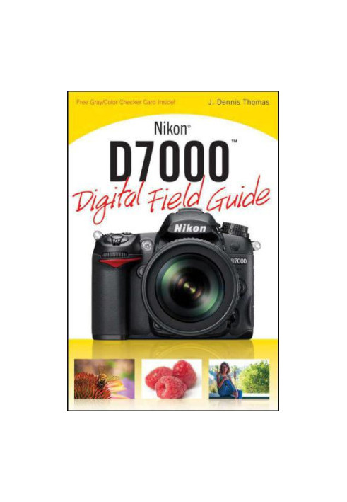 Nikon D7000 Digital Field Guide