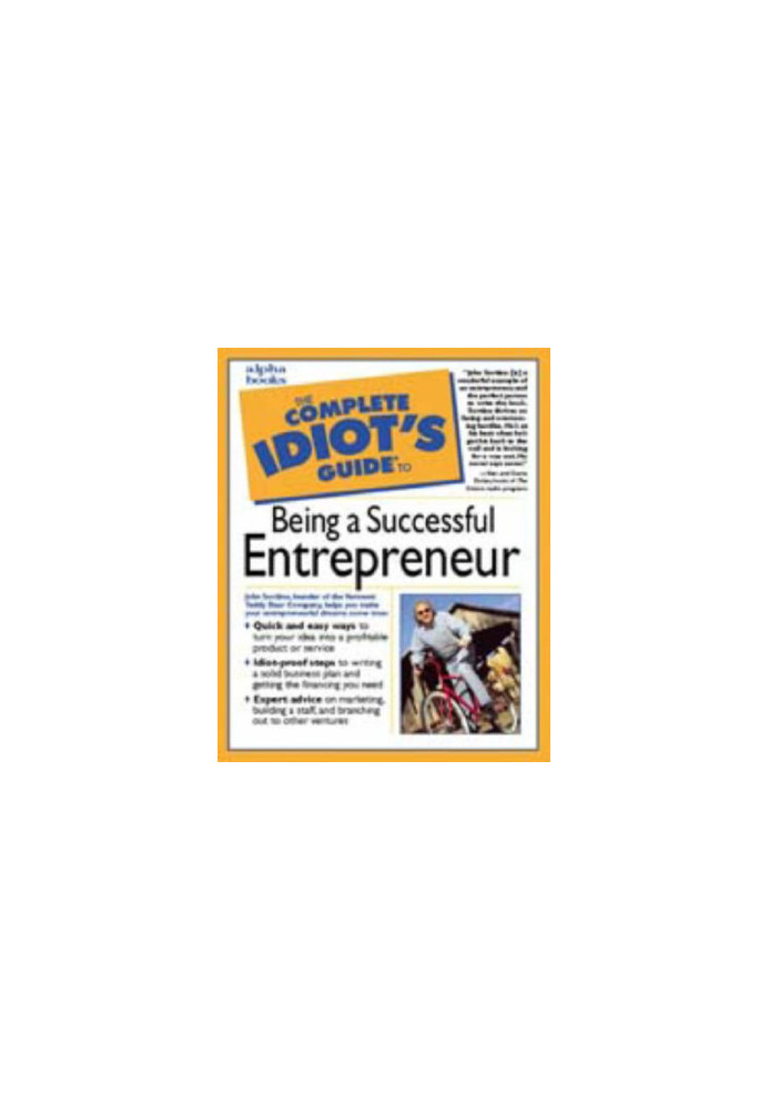 The Complete Idiot's Guide to Being a Successful Entrepreneur