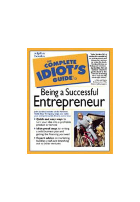 The Complete Idiot's Guide to Being a Successful Entrepreneur