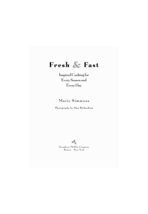 Fresh & fast : inspired cooking for every season and every day