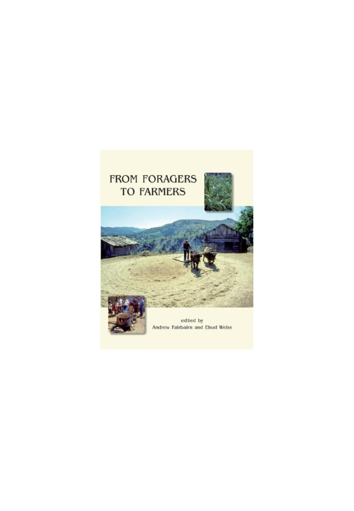 From foragers to farmers: papers in honour of Gordon C. Hillman
