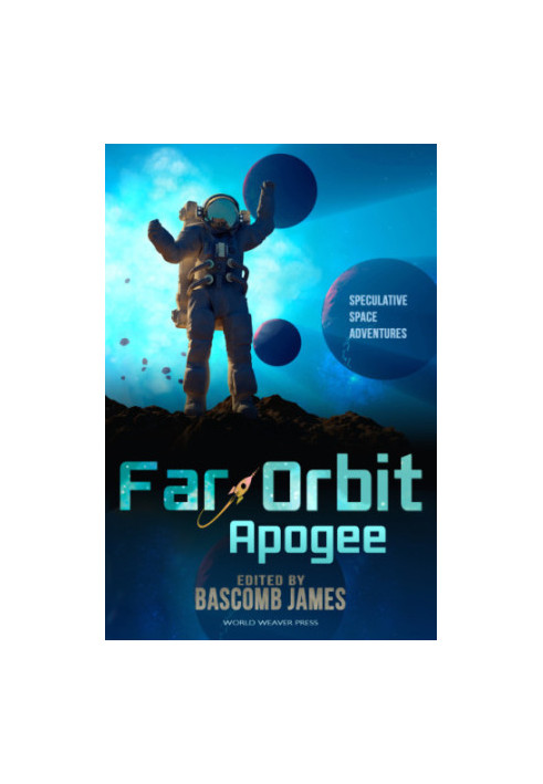 Far Orbit Apogee (Far Orbit Anthology Series) (Volume 2)