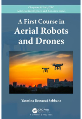 A First Course in Aerial Robots and Drones
