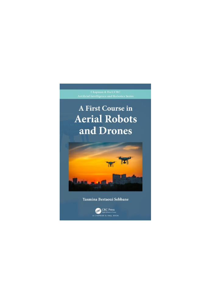 A First Course in Aerial Robots and Drones