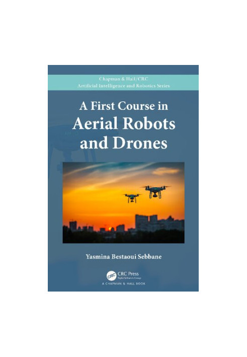 A First Course in Aerial Robots and Drones