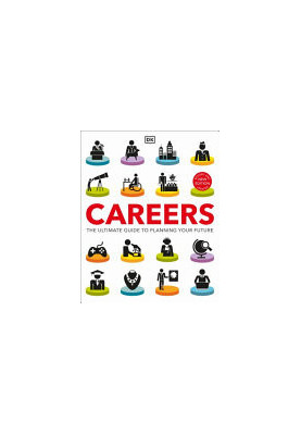 Careers: The Ultimate Guide to Planning Your Future, New Edition