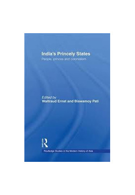 India’s Princely States: People, princes and colonialism