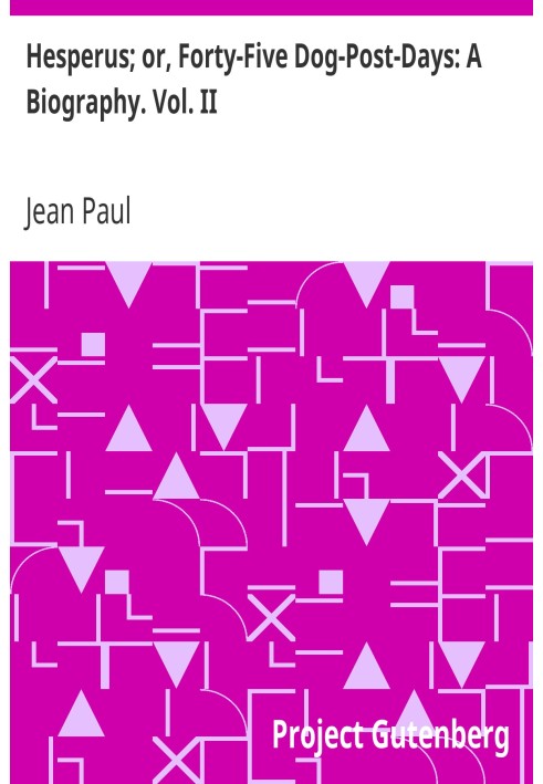 Геспер; или «Сорок пять дней собачьей почты: биография». Том. II.