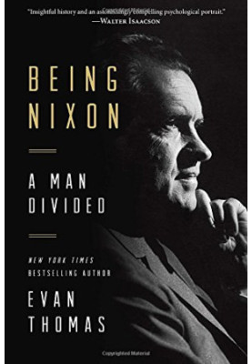 Being Nixon: A Man Divided