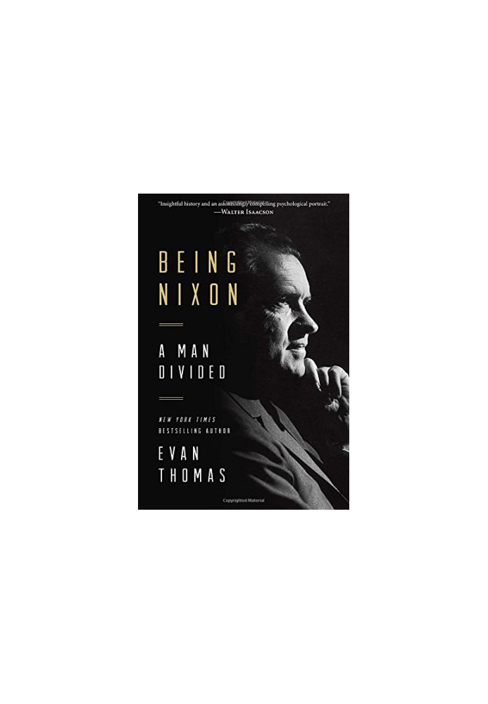 Being Nixon: A Man Divided