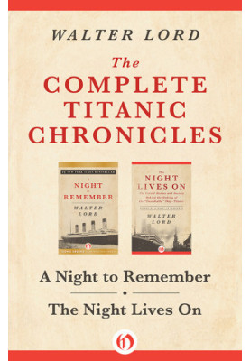 The Complete Titanic Chronicles