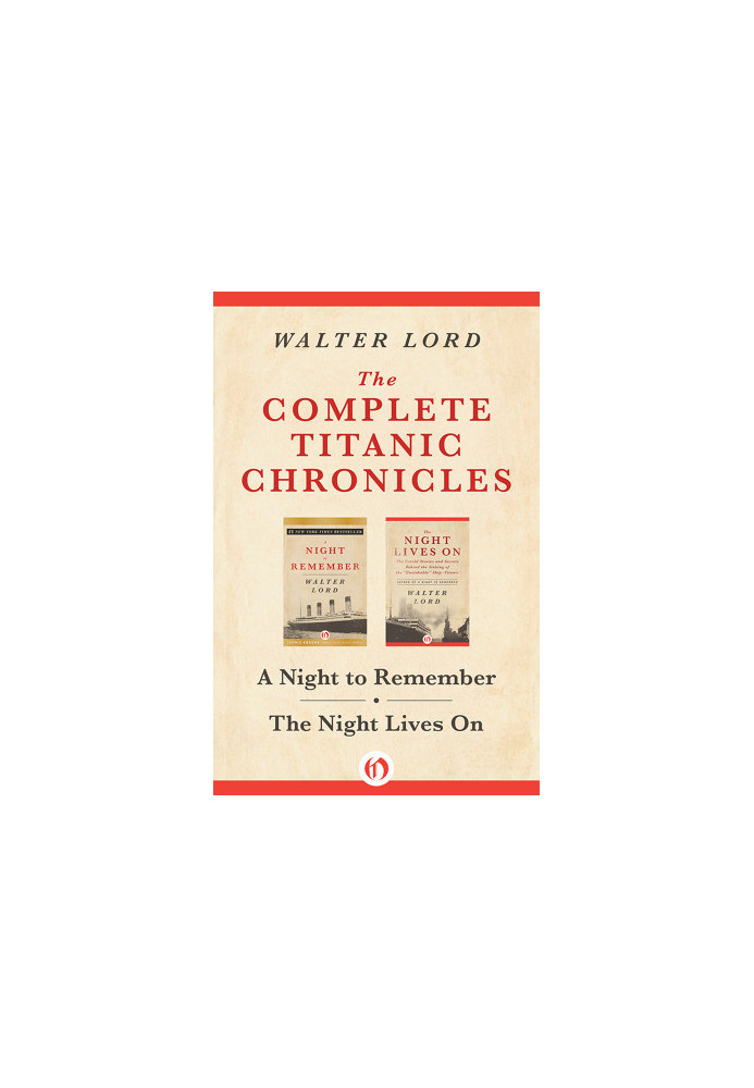 The Complete Titanic Chronicles