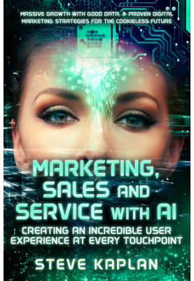 Marketing, Sales and Service with AI: Creating an Incredible User Experience at Every Touchpoint
