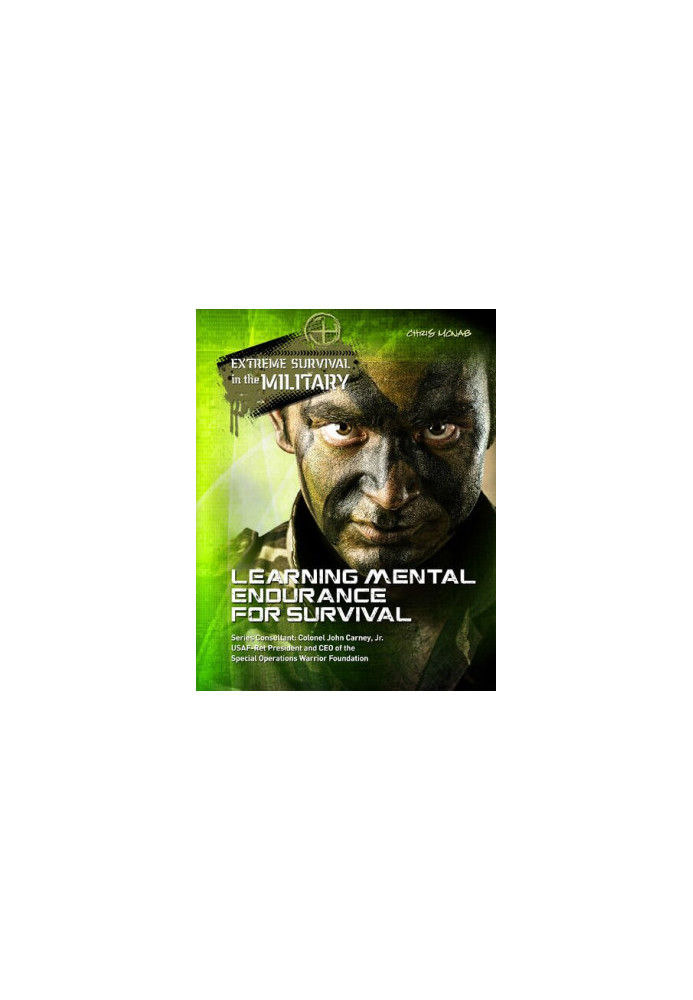 Learning Mental Endurance for Survival (Extreme Survival in the Military)
