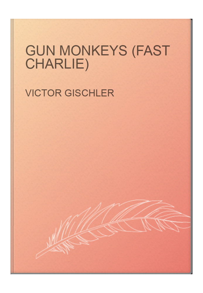 Gun Monkeys (Fast Charlie)