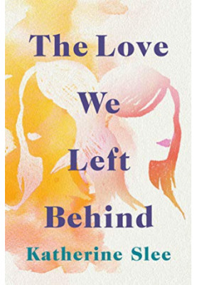 The Love We Left Behind