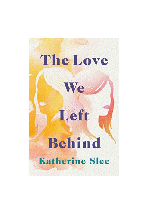 The Love We Left Behind