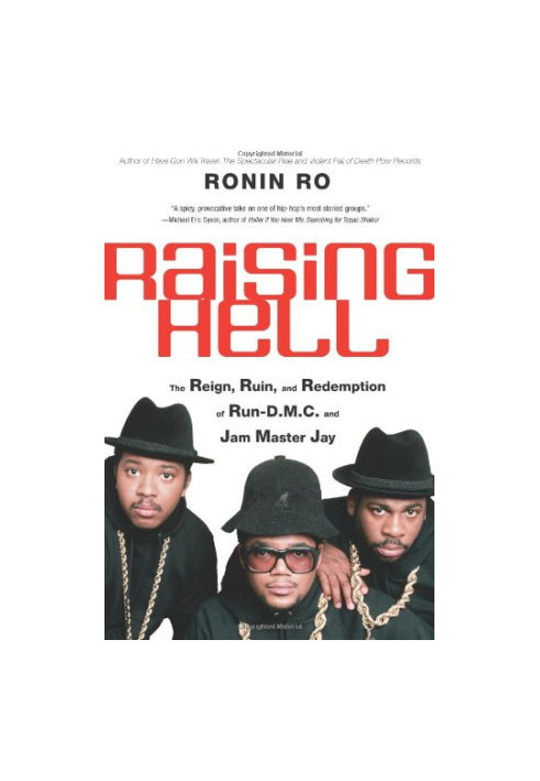 Raising Hell: The Reign, Ruin, and Redemption of Run-D.M.C. and Jam Master Jay