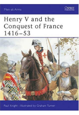 Henry V and the Conquest of France 1416-53