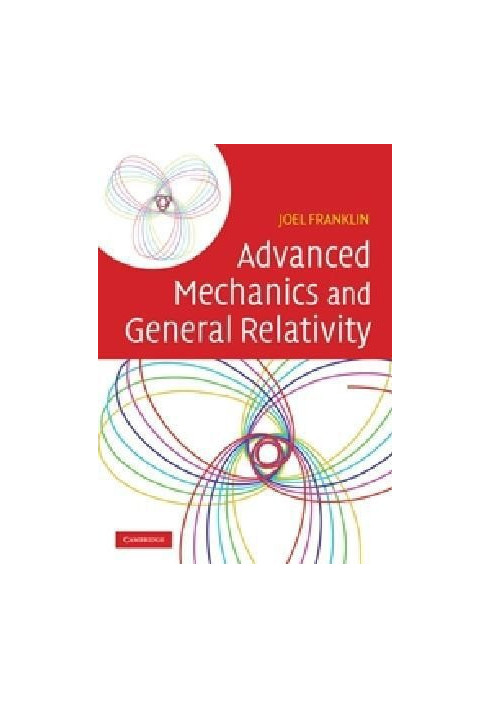 Advanced Mechanics and General Relativity