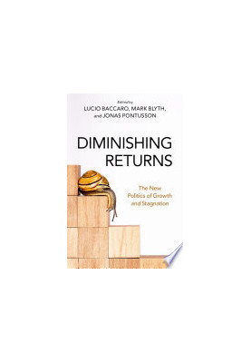 Diminishing Returns: The New Politics of Growth and Stagnation