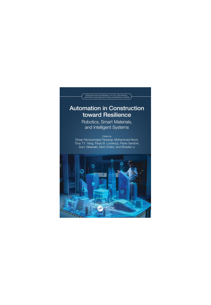 Automation in Construction toward Resilience: Robotics, Smart Materials and Intelligent Systems