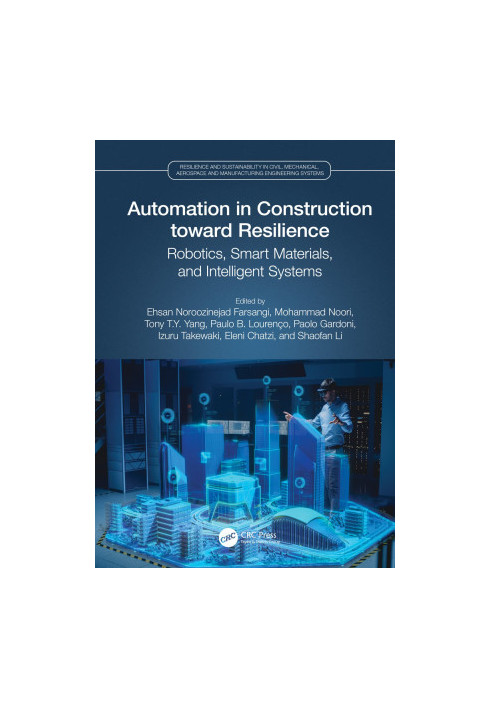 Automation in Construction toward Resilience: Robotics, Smart Materials and Intelligent Systems