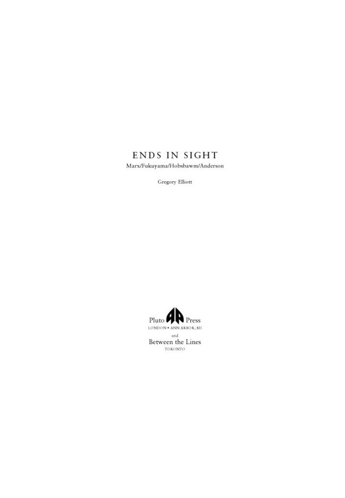 Ends in sight: Marx/Fukuyama/Hobsbawn/Anderson