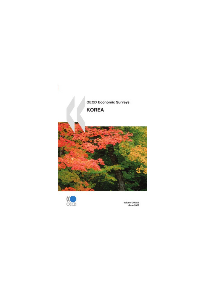 OECD Economic Surveys : Korea - Volume 2007 Issue 6.