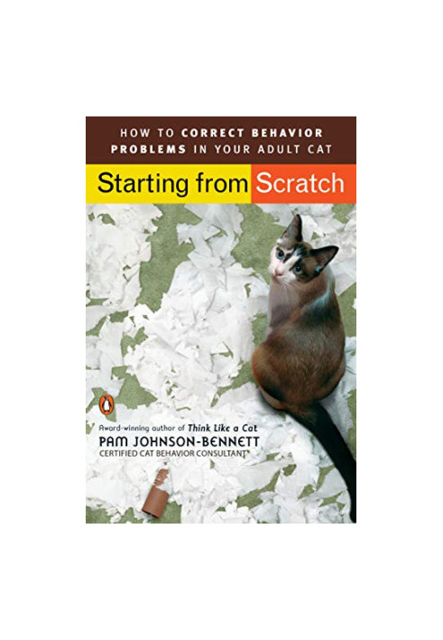 Starting from Scratch: How to Correct Behavior Problems in Your Adult Cat