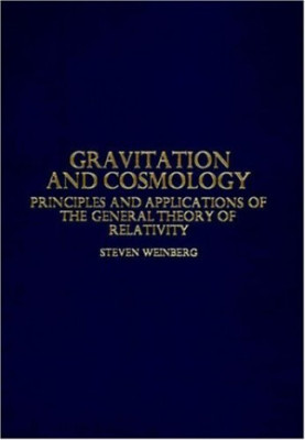 Gravitation and Cosmology: Principles and Applications of the General Theory of Relativity