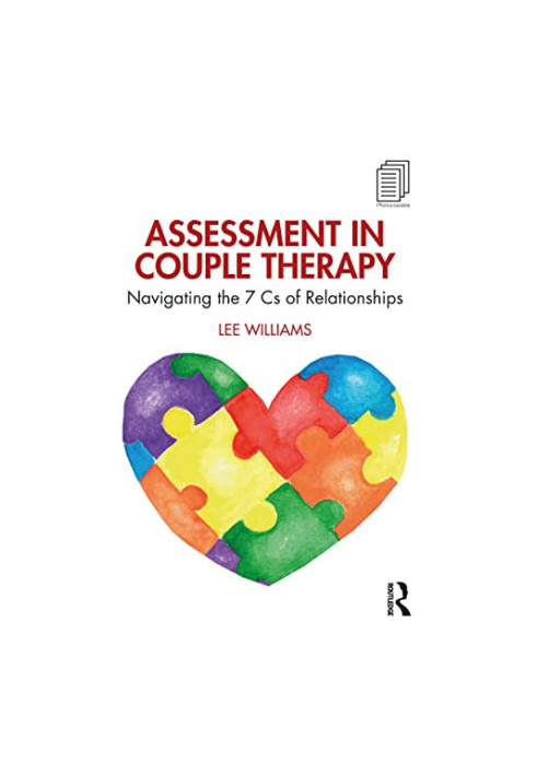 Assessment in Couple Therapy : Navigating the 7 Cs of Relationships