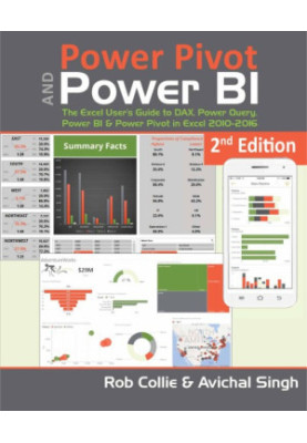 Power Pivot and Power BI the Excel user's guide to DAX Power Query, Power BI & Power Pivot in Excel 2010-2016