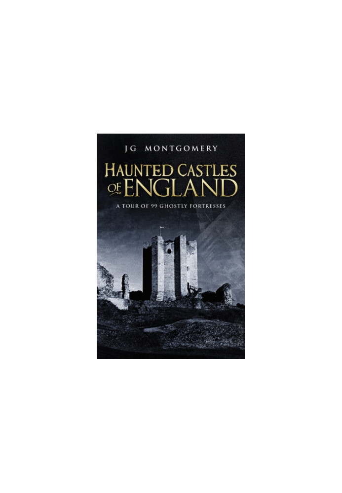Haunted Castles of England