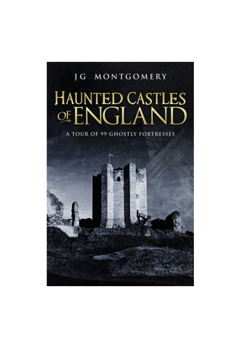 Haunted Castles of England