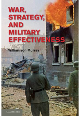 War, Strategy, and Military Effectiveness