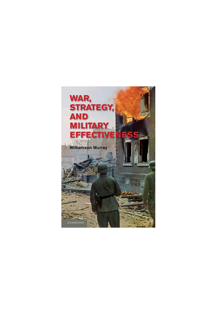 War, Strategy, and Military Effectiveness