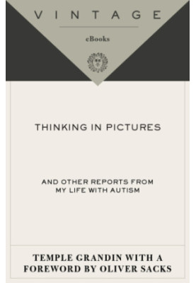 Thinking in Pictures - And Other Reports from My Life with Autism