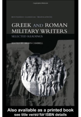 Greek and Roman Military Writers: Selected Readings (Routledge Classical Translations)