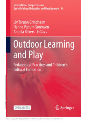 Outdoor Learning and Play: Pedagogical Practices and Children's Cultural Formation