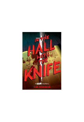 In the Hall with the Knife: A Clue Mystery, Book One