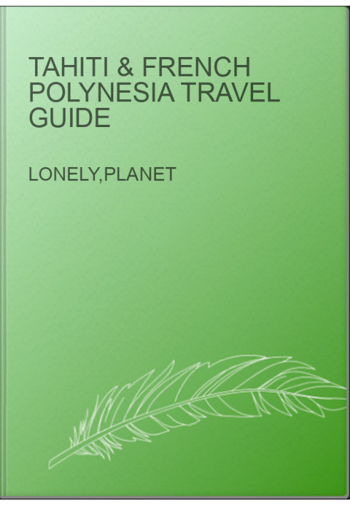 Tahiti & French Polynesia Travel Guide