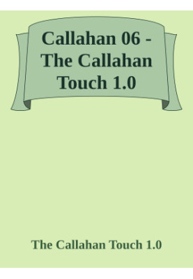 The Callahan Touch