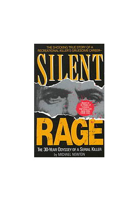 Silent rage : inside the mind of a serial killer