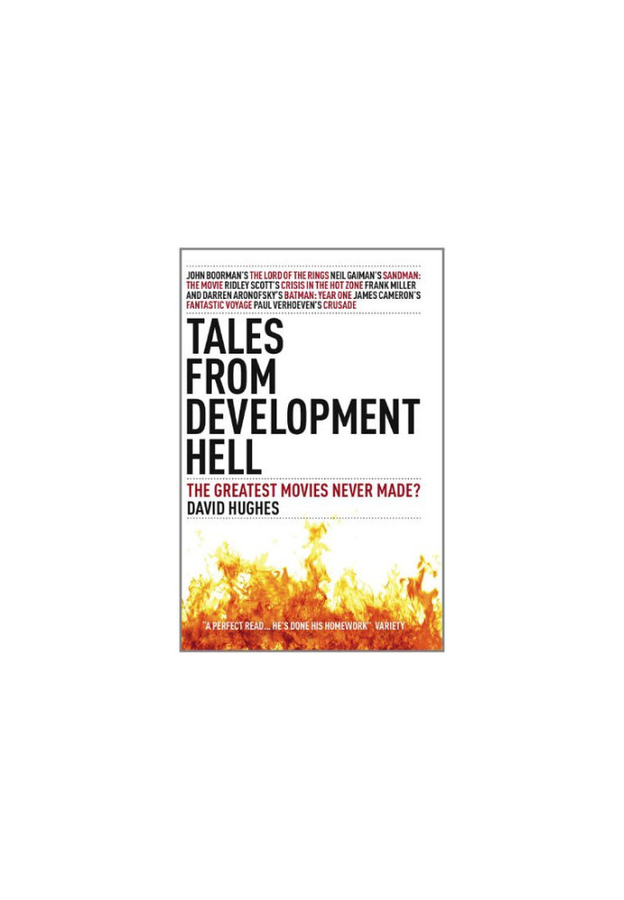 Tales From Development Hell: The Greatest Movies Never Made?