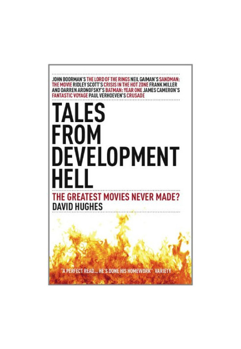 Tales From Development Hell: The Greatest Movies Never Made?