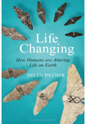 Life Changing: How Humans are Shaping the Course of Evolution