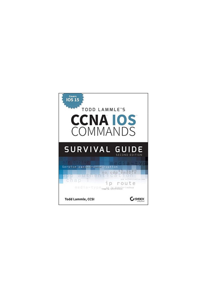 Todd Lammle's CCNA IOS Commands survival guide