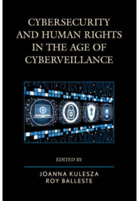 Cybersecurity and Human Rights in the Age of Cyberveillance