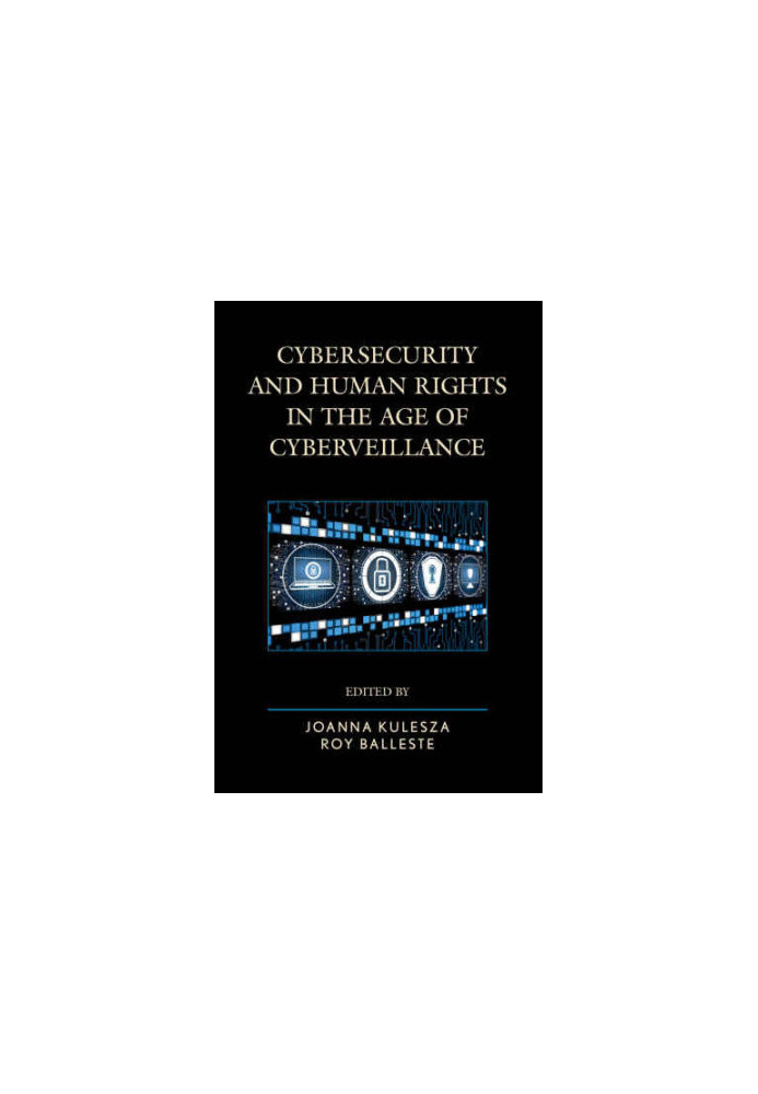Cybersecurity and Human Rights in the Age of Cyberveillance